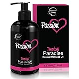 Passion Sensual Massage Oil for Intimate Moments & Enhanced Stimulation. All Natural, Tropical Paradise Scent with Almond & Jojoba Oil. Ideal for Full Body & Muscle Massage – for Women & Men - 8oz